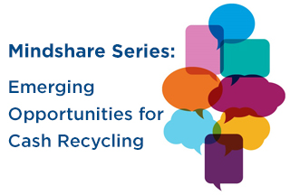 Mindshare: Emerging Opportunities for Cash Recycling