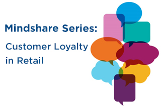 Mindshare: Customer Loyalty in Retail: The Future of Loyalty in the Post-COVID Era