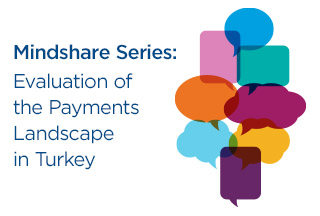 Mindshare: Evaluation of the Payments Landscape in Turkey 