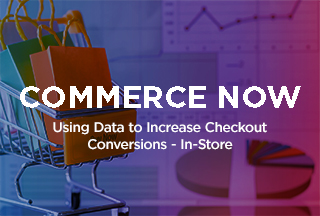 Podcast: Using Data to Increase Checkout Conversions - In-Store