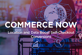 Podcast: Location and Data Boost Self-Checkout Conversions