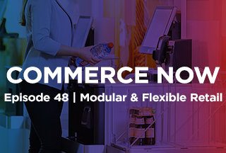 Podcast: Retailers Need Modular and Flexible Self-Service Options