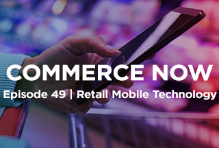 Podcast: Retail Mobile Technology: The Great Untapped Opportunity
